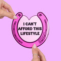 ‘I can’t afford this’ Bumper Sticker